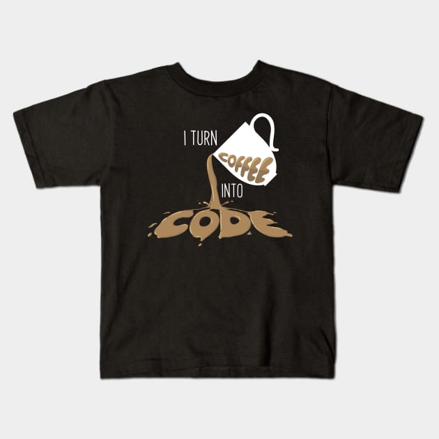 I turn coffee into Code Kids T-Shirt by Enzai